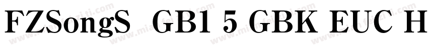 FZSongS  GB1 5 GBK EUC H字体转换